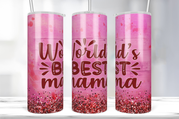World s Best Mama 20oz Tumbler Wrap: Graphics & Print Template